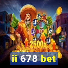 ii 678 bet